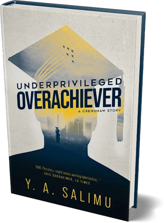 Underprivileged Overachiver A Crenshaw Story book by Y. A. Salimu