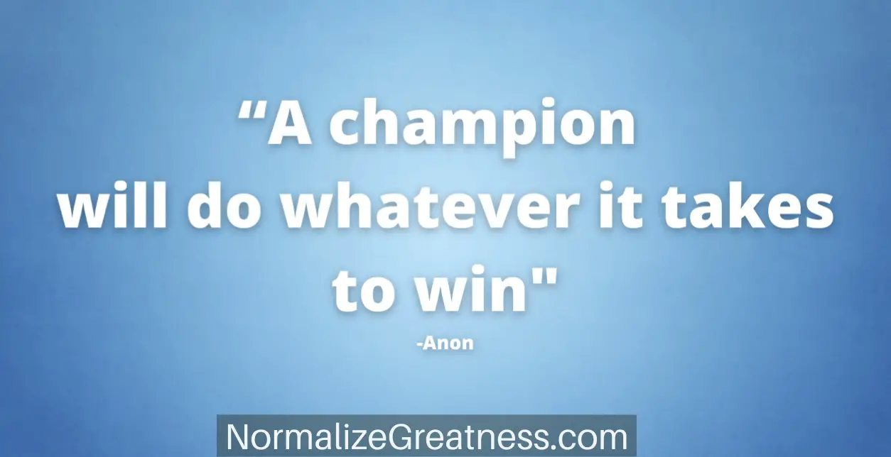 will power workout quote a champion will do whatever it takes to win